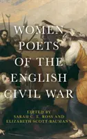 Dichterinnen des Englischen Bürgerkriegs - Women Poets of the English Civil War