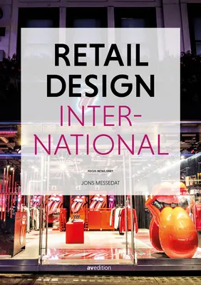 Einzelhandelsgestaltung International: Komponenten, Räume, Gebäude - Retail Design International: Components, Spaces, Buildings
