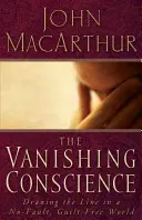 Das schwindende Gewissen: Die Grenze ziehen in einer schuldfreien Welt ohne Schuld - The Vanishing Conscience: Drawing the Line in a No-Fault, Guilt-Free World