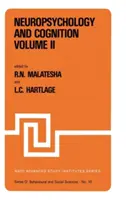 Neuropsychologie und Kognition -- Band I / Band II: Proceedings of the NATO Advanced Study Institute on Neuropsychology and Cognition Augusta, Geor - Neuropsychology and Cognition -- Volume I / Volume II: Proceedings of the NATO Advanced Study Institute on Neuropsychology and Cognition Augusta, Geor