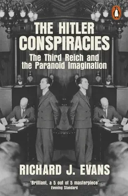 Hitler-Verschwörungen - Das Dritte Reich und die paranoide Phantasie - Hitler Conspiracies - The Third Reich and the Paranoid Imagination