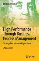 Hohe Leistung durch Geschäftsprozessmanagement: Strategieumsetzung in einer digitalen Welt - High Performance Through Business Process Management: Strategy Execution in a Digital World