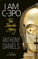 Ich bin C-3PO - Die innere Geschichte - I Am C-3PO - The Inside Story