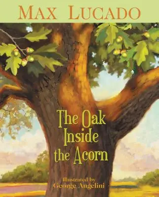 Die Eiche in der Eichel - The Oak Inside the Acorn