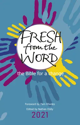 Frisch aus dem Wort 2021: Die Bibel zur Abwechslung - Fresh from the Word 2021: The Bible for a Change