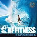 Fortgeschrittene Surf-Fitness für Hochleistungssurfer - Advanced Surf Fitness for High Performance Surfing