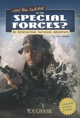 Kannst du bei den Special Forces überleben? Ein interaktives Survival-Abenteuer - Can You Survive in the Special Forces?: An Interactive Survival Adventure