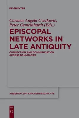 Bischöfliche Netzwerke in der Spätantike - Episcopal Networks in Late Antiquity