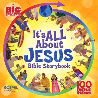 Das Bibelgeschichtenbuch Alles über Jesus: 100 Bibelgeschichten - It's All about Jesus Bible Storybook: 100 Bible Stories