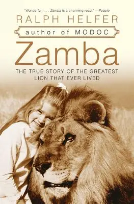 Zamba: Die wahre Geschichte des größten Löwen, der je gelebt hat - Zamba: The True Story of the Greatest Lion That Ever Lived