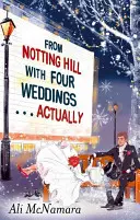 Von Notting Hill mit vier Hochzeiten... Eigentlich - From Notting Hill with Four Weddings . . . Actually