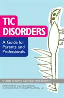 Tic-Störungen: Ein Leitfaden für Eltern und Fachleute - Tic Disorders: A Guide for Parents and Professionals