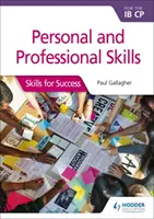 Persönliche und berufliche Fähigkeiten für das Ib Cp: Fertigkeiten für den Erfolg - Personal & Professional Skills for the Ib Cp: Skills for Success