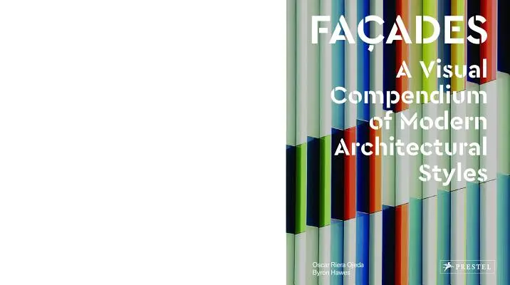Fassaden: Ein visuelles Kompendium moderner architektonischer Stile - Faades: A Visual Compendium of Modern Architectural Styles