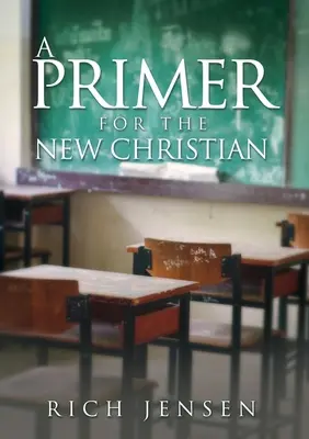 Ein PRIMER für den neuen Christen - A PRIMER For the New Christian
