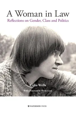 Eine Frau im Recht: Überlegungen zu Geschlecht, Klasse und Politik - A Woman in Law: Reflections on Gender, Class and Politics