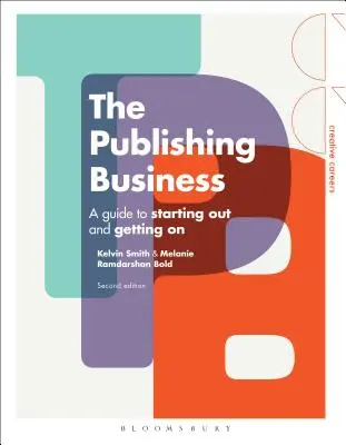 Das Verlagsgeschäft: Ein Leitfaden für den Einstieg und das Weiterkommen - The Publishing Business: A Guide to Starting Out and Getting on