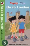 Topsy und Tim: Geh nach London - Selbst lesen mit Ladybird - Stufe 2 - Topsy and Tim: Go to London - Read it yourself with Ladybird - Level 2