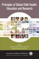 Grundsätze der globalen Kindergesundheit: Bildung und Forschung - Principles of Global Child Health: Education and Research