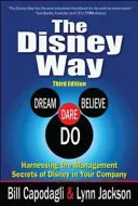 Der Disney-Weg: Nutzen Sie die Management-Geheimnisse von Disney für Ihr Unternehmen, dritte Auflage - The Disney Way: Harnessing the Management Secrets of Disney in Your Company, Third Edition