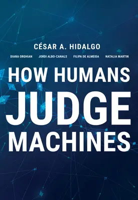 Wie Menschen über Maschinen urteilen - How Humans Judge Machines