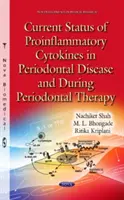 Aktueller Stand der proinflammatorischen Zytokine bei Parodontalerkrankungen und während der Parodontaltherapie - Current Status of Proinflammatory Cytokines in Periodontal Disease & During Periodontal Therapy