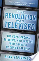 Die Revolution wurde im Fernsehen übertragen: Wie die Sopranos, Mad Men, Breaking Bad, Lost und andere bahnbrechende Dramen das Fernsehen für immer veränderten - The Revolution Was Televised: How the Sopranos, Mad Men, Breaking Bad, Lost, and Other Groundbreaking Dramas Changed TV Forever