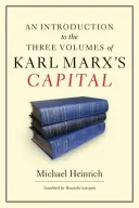 Eine Einführung in die drei Bände von Karl Marx' Kapital - An Introduction to the Three Volumes of Karl Marx's Capital