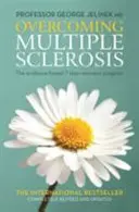 Multiple Sklerose überwinden - Das evidenzbasierte 7-Schritte-Genesungsprogramm - Overcoming Multiple Sclerosis - The Evidence-based 7 Step Recovery Program