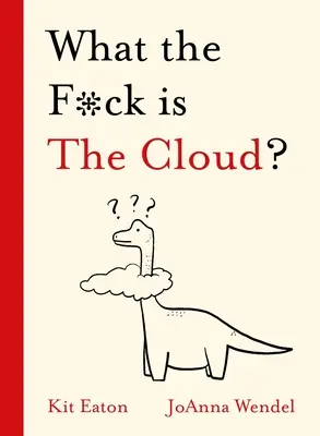 Was zur Hölle ist die Wolke? - What the F*ck Is the Cloud?