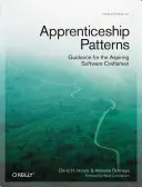 Apprenticeship Patterns: Leitfaden für den angehenden Software-Handwerker - Apprenticeship Patterns: Guidance for the Aspiring Software Craftsman