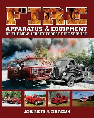 Feuerwehrausrüstung und -geräte des New Jersey Forest Fire Service - Fire Apparatus and Equipment of the New Jersey Forest Fire Service