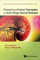 Gegenwärtige und zukünftige Therapien für Nierenkrankheiten im Endstadium - Present and Future Therapies for End-Stage Renal Disease