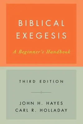 Biblische Exegese, Dritte Auflage: Ein Handbuch für Einsteiger - Biblical Exegesis, Third Edition: A Beginner's Handbook