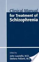 Klinisches Handbuch zur Behandlung der Schizophrenie - Clinical Manual for Treatment of Schizophrenia