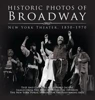 Historische Fotos vom Broadway: New Yorker Theater 1850-1970 - Historic Photos of Broadway: New York Theater 1850-1970