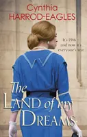 Das Land meiner Träume: Krieg in der Heimat, 1916 - The Land of My Dreams: War at Home, 1916