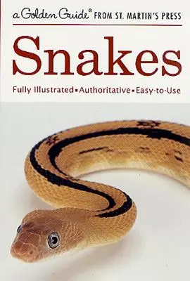 Schlangen: Ein vollständig illustrierter, maßgeblicher und leicht zu benutzender Führer - Snakes: A Fully Illustrated, Authoritative and Easy-To-Use Guide