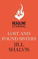 Lost and Found Sisters - Die Urlaubslektüre, nach der Sie schon lange gesucht haben! (Shalvis Jill (Autor)) - Lost and Found Sisters - The holiday read you've been searching for! (Shalvis Jill (Author))