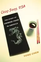 Chop Suey, USA: Die Geschichte des chinesischen Essens in Amerika - Chop Suey, USA: The Story of Chinese Food in America