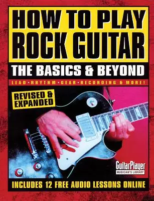 Wie man Rockgitarre spielt: Die Grundlagen und mehr - How to Play Rock Guitar: The Basics & Beyond