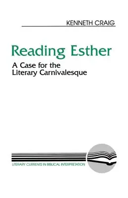Esther lesen: Ein Plädoyer für das literarische Karnevaleske - Reading Esther: A Case for the Literary Carnivalesque