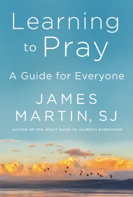 Beten lernen: Ein Leitfaden für jedermann - Learning to Pray: A Guide for Everyone