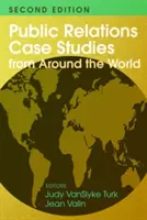 Fallstudien zur Öffentlichkeitsarbeit aus aller Welt (2. Auflage) - Public Relations Case Studies from Around the World (2nd Edition)