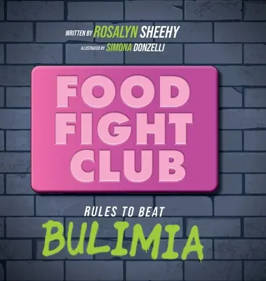 Food Fight Club: Regeln zur Überwindung von Bulimie - Food Fight Club: Rules to Beat Bulimia
