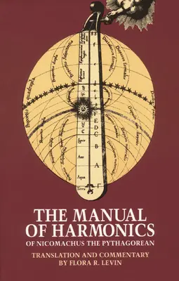 Das Handbuch der Harmonik von Nikomachos dem Pythagoräer - The Manual of Harmonics of Nicomachus the Pythagorean