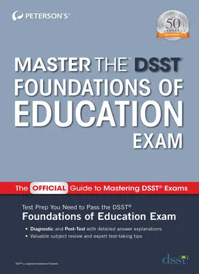 Meistern Sie die Dsst-Prüfung Foundations of Education - Master the Dsst Foundations of Education Exam