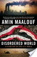 Disordered World - Eine Vision für die Welt nach 9/11 - Disordered World - A Vision for the Post-9/11 World