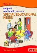 Wie man Kinder mit besonderen Bildungsbedürfnissen unterstützt und unterrichtet - How to Support and Teach Children with Special Educational Needs