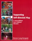 Unterstützung des selbstgesteuerten Spiels in der Steiner-Waldorf-Kindergartenpädagogik - Supporting Self-directed Play in Steiner-Waldorf Early Childhood Education